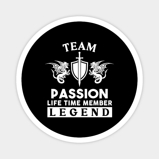 Passion Name T Shirt - Passion Life Time Member Legend Gift Item Tee Magnet by unendurableslemp118